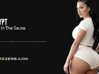 Egypt's Official Brazzers flick: The Official Egypt gets a super hot internal ejaculation about the sauna